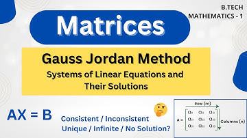 Gauss Jordan Method | System of Linear Equations | Matrices | Engineering Mathematics 