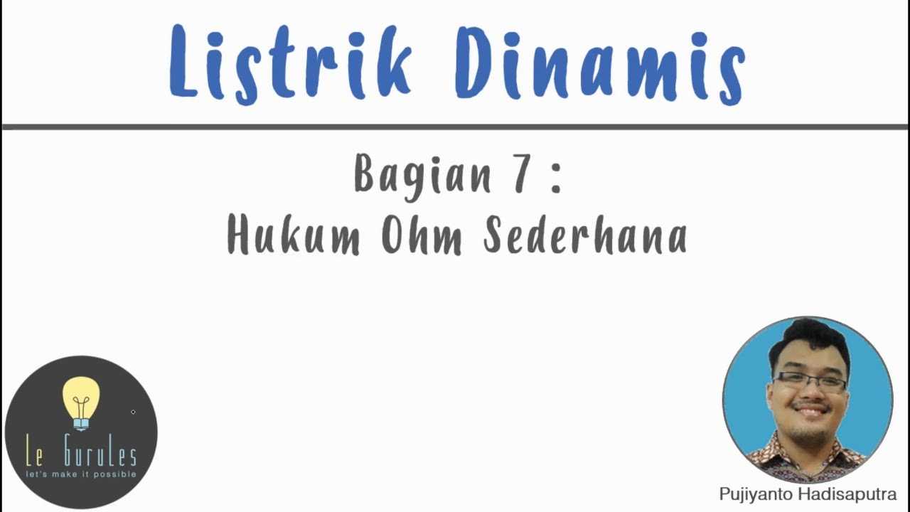 Hukum Ohm Sederhana, Rumus Hukum Ohm - Part 7 Listrik Dinamis - Fisika ...