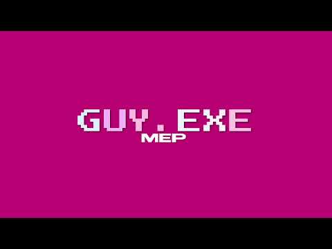 GUY.EXE [MEP COMPLETE]