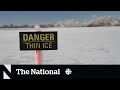 The ice is thinner and more dangerous on Canada&#39;s waterways this year, experts say