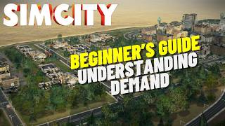 Updated SimCity Beginner's Guide | Guide To Demand!