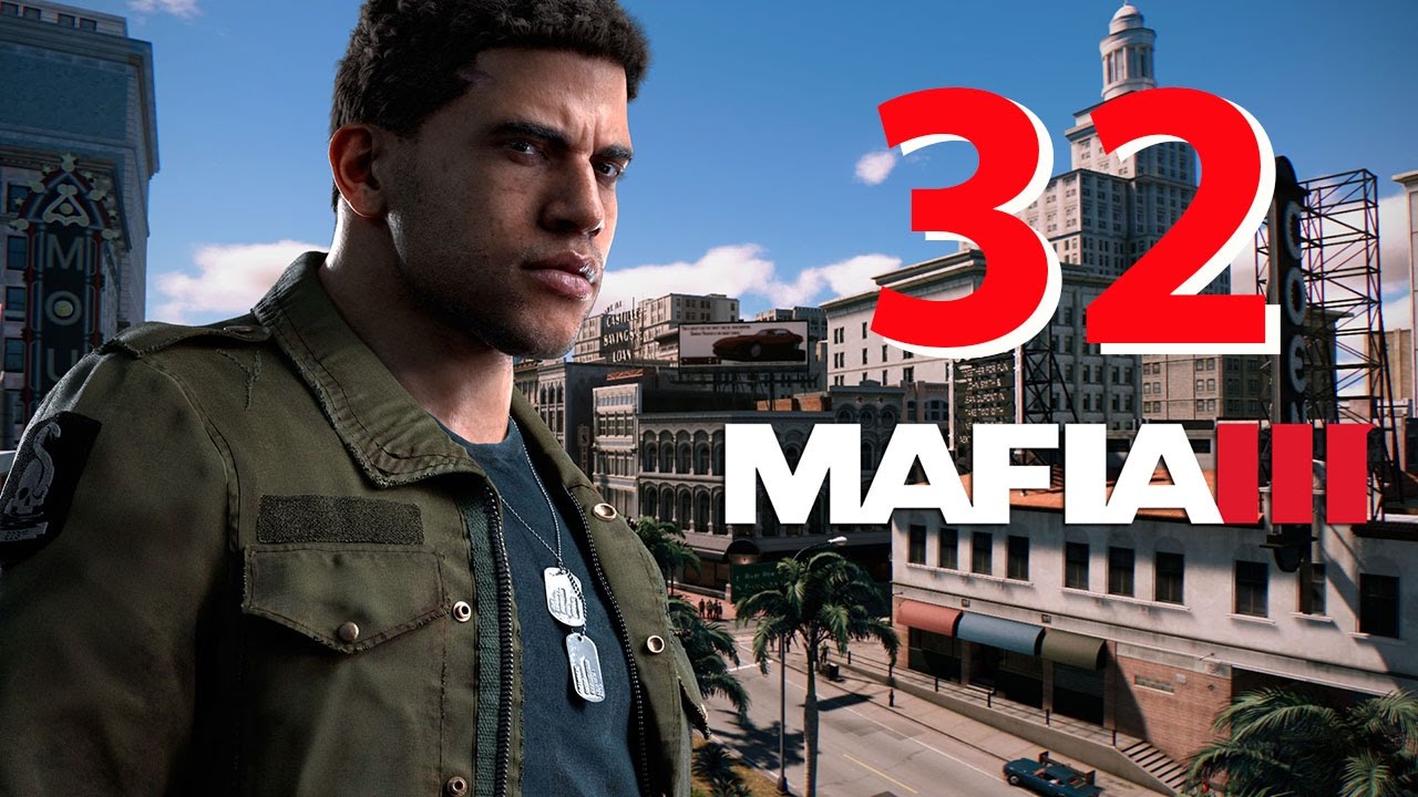 Mafia 3 | PC | Español | Capítulo 32 