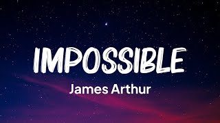 James Arthur - Impossible Lyrics