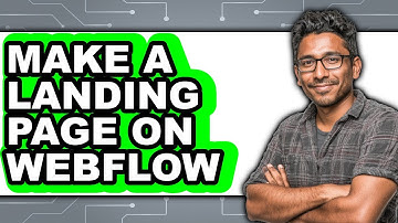 How To Make A Landing Page On Webflow - Step By Step