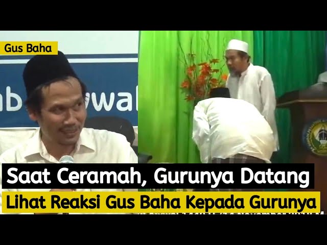 Gus Baha Bahasa Indonesia, Gus Baha Kedatangan Gurunya Saat Ceramah class=