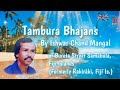 Tambura bhajans by ishwar chand mangal of bureta street samabula suva fiji islands