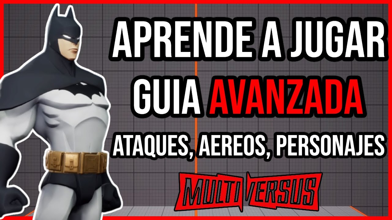 Multiversus - APRENDE A JUGAR - GUIA AVANZADA (ATAQUES, ANTI AEREOS, PERSONAJES)