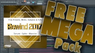 Rewind 2017: Mega Preset - Sample - Midi and FLP Pack (Serum, Spire, Massive, FLP)