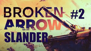Broken Arrow Slander 2