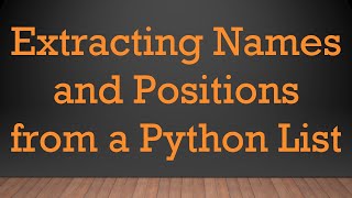 Extracting Names and Positions from a Python List Net Worth