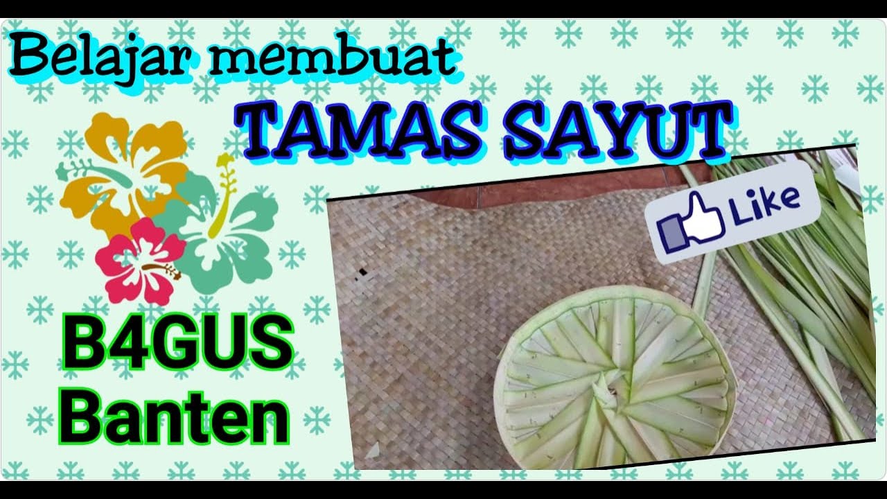 Belajar membuat Tamas Sayut