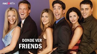Dnde Ver Friends Ahora Que Sali De Netflix
