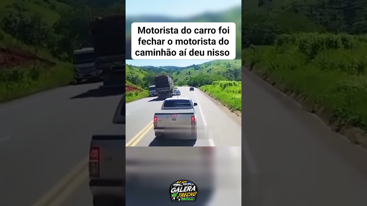 motorista do carro fechou o motorista do caminhão aí deu nisso