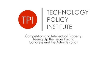 Competition and Intellectual Property: Teeing Up the Issues Facing Congress and the Administration