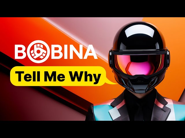 Bobina - Tell Me Why