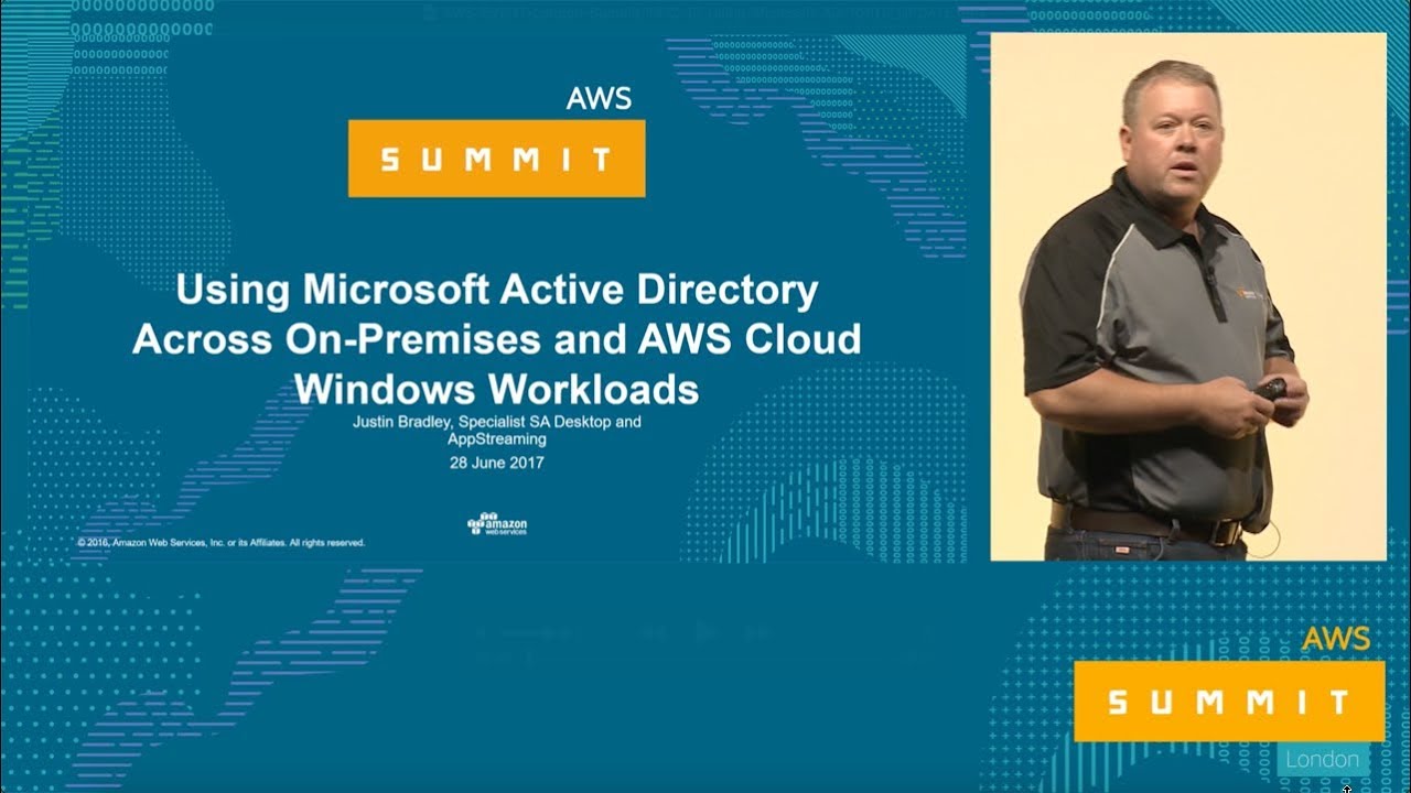 AWS Summit Series 2017: London - Using Microsoft Active Directory Across On-Premises