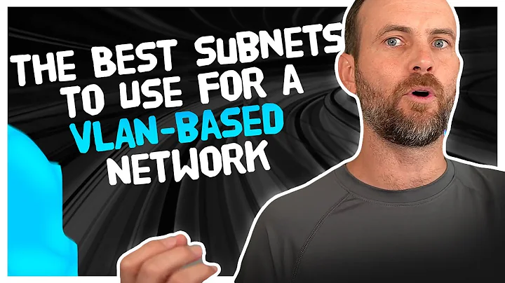 The BEST Subnets to Use for a VLAN-based Network