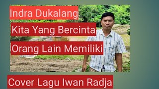 Kita Yang Bercinta Orang Yang Memiliki #iwannradja(indradukalang