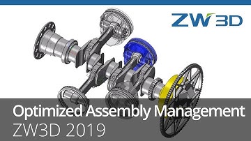 ZW3D 2019 - Optimized Assembly Management