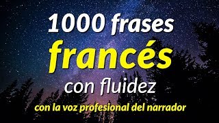 1000 frases francés con fluidez - con la voz profesional del narrador
