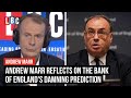 Andrew Marr reflects on The Bank of England&#39;s damning prediction | LBC