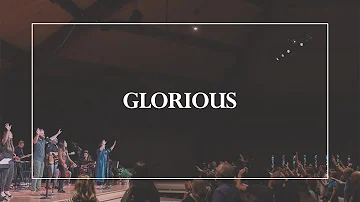 Glorious • The Glorious Christ Live