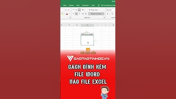 Cách đính kèm file Word vào file Excel #daotaotinhoc #excel #tinhocvanphong #word