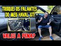 Melhorei o Som do Haval H6 GT Sem Perder a Garantia! Troquei os 4 Alto falantes - Vela Como Ficou!