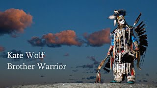 Kate Wolf - Brother Warrior