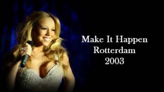 Mariah Carey - Make It Happen Live Rotterdam (Charmbracelet Tour 2003)