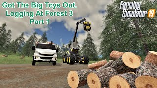 Farming Simulator 19 Got The Big Toys Out Logging At Forest 3 Part 1