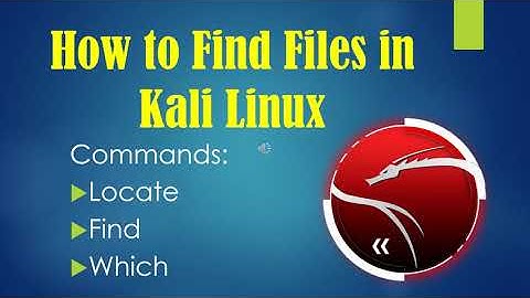 How to Find Files in Kali Linux