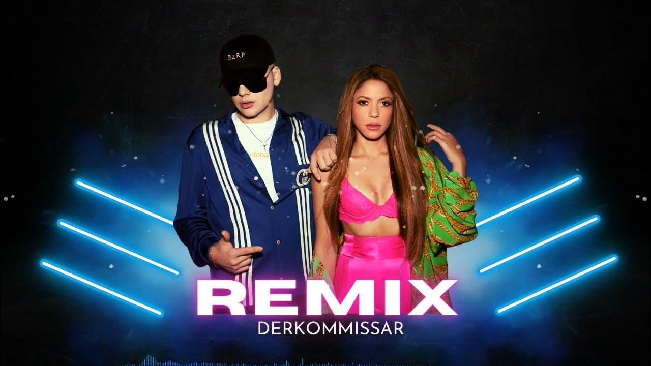 Shakira x BZRP - Music Sessions #53 (Derkommissar Remix) Pa Tipos como