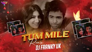 Tum Mile | Amapiano Afro Mix | DJ Franky Uk | Emraan Hashmi, Soha Ali | Pritam | Neeraj Shridhar2025