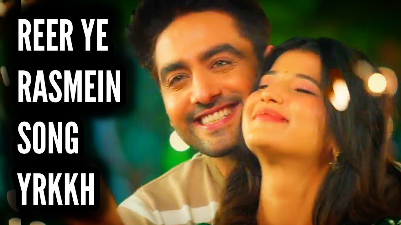 Reer Ye Rasmein - Song | YRKKH | Ep 1461 S-68