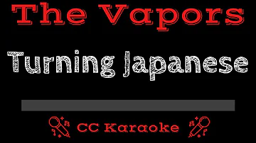 The Vapors • Turning Japanese (CC) [Karaoke Instrumental Lyrics]