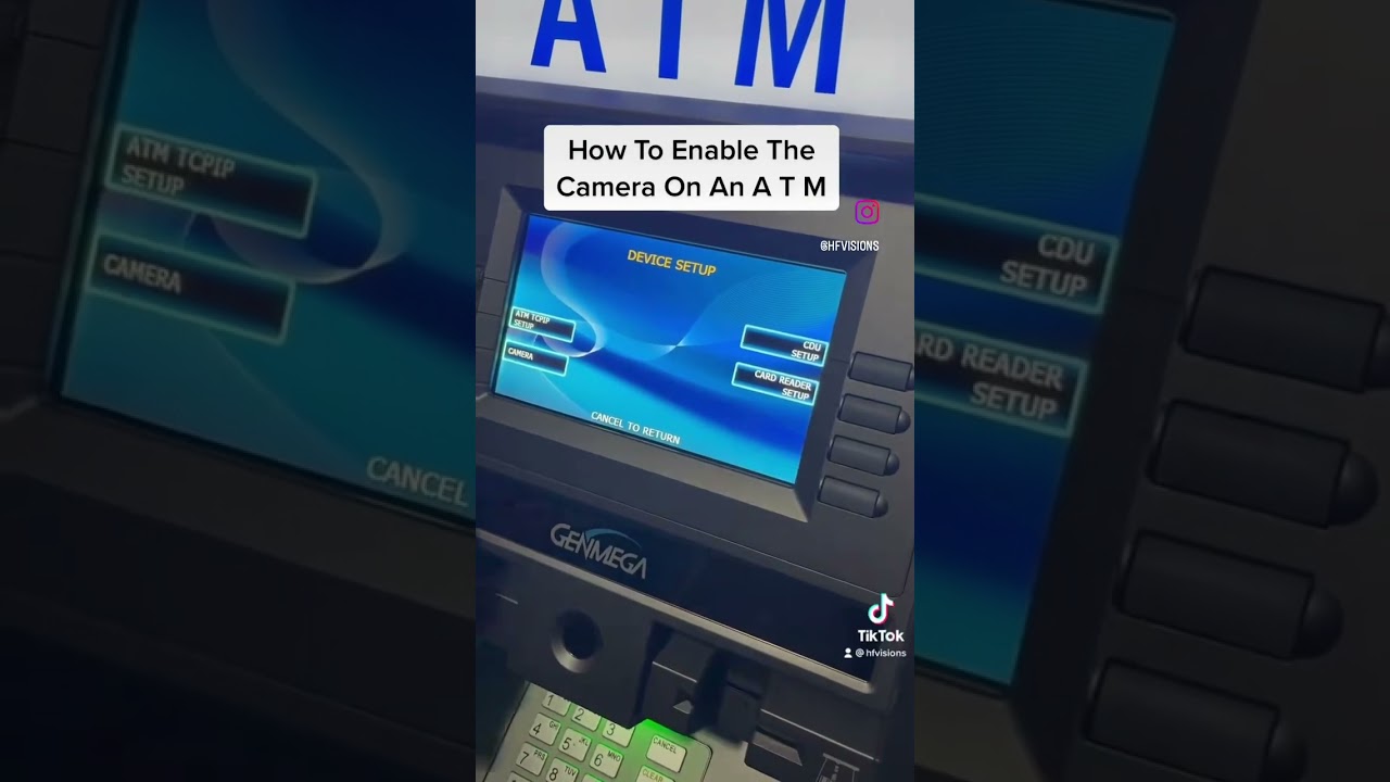 HOW TO ENABLE THE CAMERA ON AN ATM 