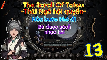 The Scroll of Taiwu | Nửa bước khó đi | Toàn chân giáo | Âm tu | Tập 13