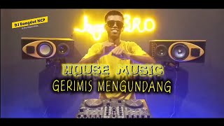 DJ Gerimis Mengundang [House Music]