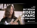 Bt session  ridesh tamang you even know  bass  treble nepal