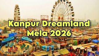 Kanpur Dreamland Mela 2026 | Kanpur Disney Park Mela 2026 | Kanpur Mela