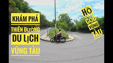 Khám phá Vũng Tàu | Hành trình Bình Dương-Hồ Cốc-Vũng Tàu