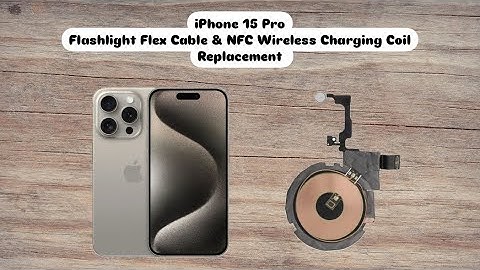 iPhone 15 Pro NFC Wireless Charging Coil and Flashlight Flex Cable Replacement