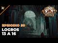 Path of Exile - Ep 50 - Logros 13 a 16 [3.28-Mirage]