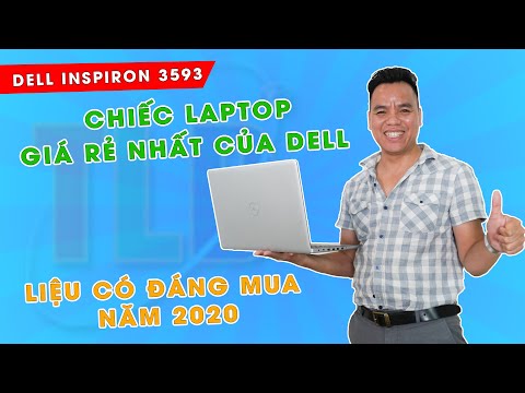 Đánh Giá Chất Lượng Laptop Dell inspiron 3593 Giá Rẻ Nhất Của Dell 2020