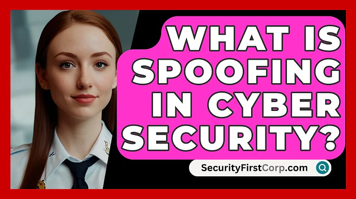 What Is Spoofing In Cyber Security? - SecurityFirstCorp.com