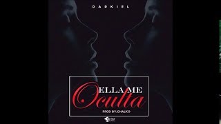 Darkiel - Ella Me Oculta
