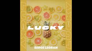 Serge Legran - Lucky. NEW MUSIC 2021