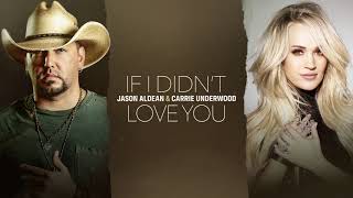 Jason Aldean & Carrie Underwood - If I Didn't Love You (Official Audio)