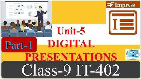 Class-9 IT-402|| Digital Presentations||Part-1